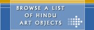 Browse a list of Hindu Art Objects