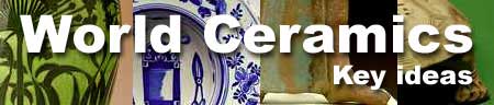 World Ceramics: Key Ideas